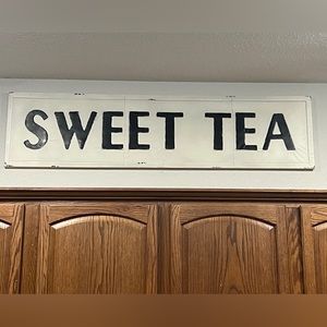 Farmhouse, metal sign, “sweet tea”